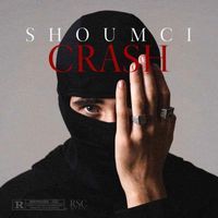 Shoumci - Crash (Explicit)