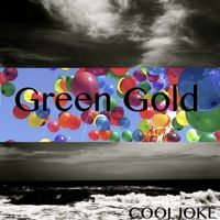 Cool Joke - Green Gold - Single