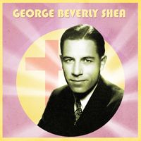 George Beverly Shea - Presenting George Beverly Shea