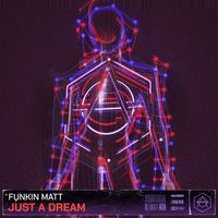 Funkin Matt - Just a Dream