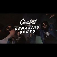 Chocabeat - Demasiao Bruto