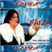 Cheba Faiza - Alach Fe El Aachek Toujours Ana Khassra