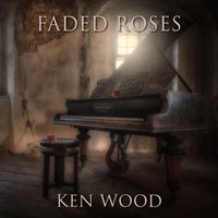 Ken Wood - Faded Roses