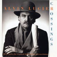 Alvin Lucier - Crossings