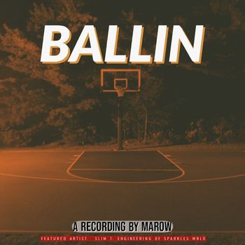 Marow - Ballin (Explicit)