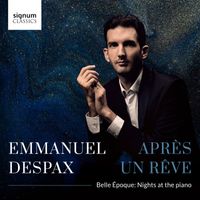 Emmanuel Despax - Après un rêve (Belle Époque: Nights at the Piano)