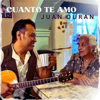 Juan Durán - Cuanto Te Amo