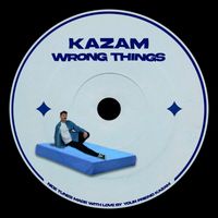 Kazam - Wrong Things