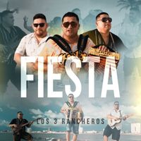 Los 3 Rancheros - Fiesta