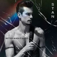 Stan - Better When It Hurts