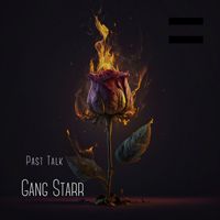 Gang Starr - Past Talk