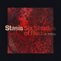 Stasis - Six Shades of Red