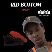 Luxury - Red Bottom (Explicit)