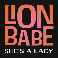LION BABE - She's a Lady (Sped Up)