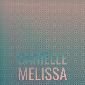 Various Artists - Danielle Melissa