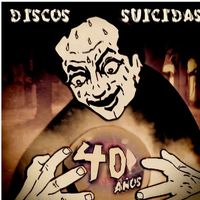 Eskuoters - Discos Suicidas 40 Años (Explicit)
