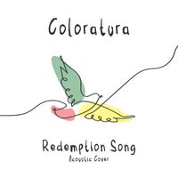 Coloratura - Redemption Song (Acoustic Cover)