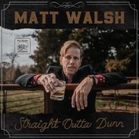 Matt Walsh - Straight Outta Dunn