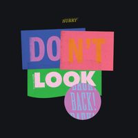 Hurry - Don't Look Back (Explicit)