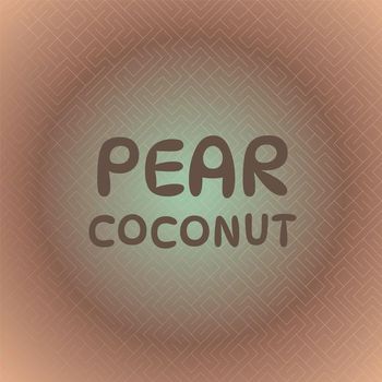 Various Artists - Pear Coconut
