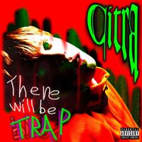 Citra - There Will Be TRAP (Explicit)
