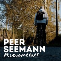 Peer Seemann - Recommencer