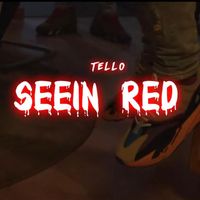 Tello - Seein Red (Explicit)