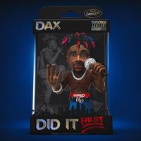 Dax - Did It First (Explicit)
