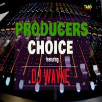 DJ Wayne - Producers Choice (Explicit)