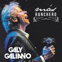 Galy Galiano - Más Ranchero