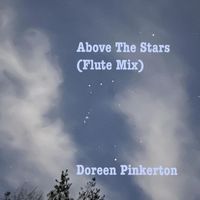 Doreen Pinkerton - Above the Stars (Flute Mix)