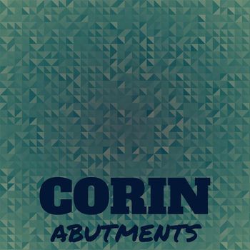 Various Artists - Corin Abutments