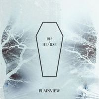 Plainview - His & Hearse (feat. Kalie Wolfe)