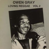 Owen Gray - Loving Reggae, Vol. 2