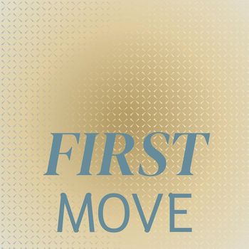 Various Artists - First Move