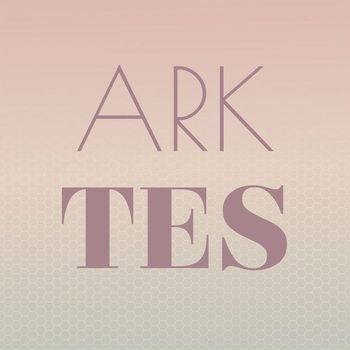 Various Artists - Ark Tes