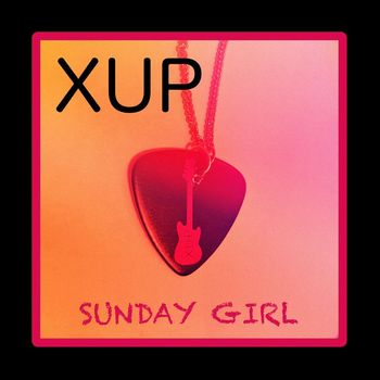 XUP - Sunday Girl