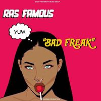 Ras Famous - Bad Freak (Explicit)
