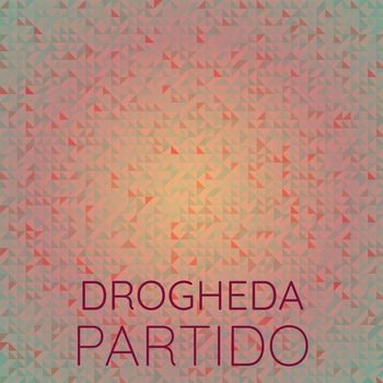 Various Artists - Drogheda Partido