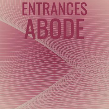 Various Artists - Entrances Abode