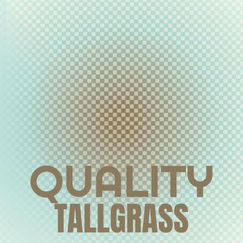 Various Artists - Quality Tallgrass