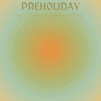 Various Artists - Preholiday Partita