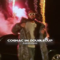Raymondo - Cognac Im Doublecup (Explicit)