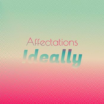Various Artists - Affectations Ideally