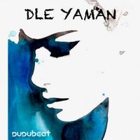 Dudubeat - Dle Yaman (House Mix)