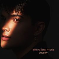 Chester - Ako Na Lang Muna
