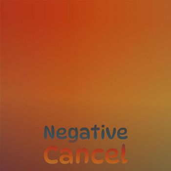 Various Artists - Negative Cancel