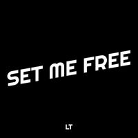 LT - Set Me Free