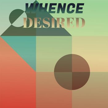Various Artists - Whence Desired
