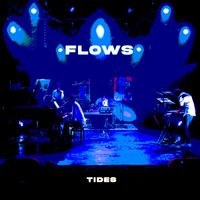 Flows - Tides